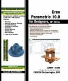 Creo Parametric 10.0 for Designers, 10th Edition (eBook, ePUB)