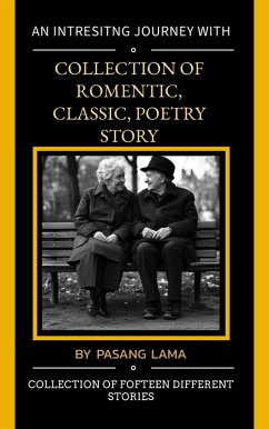 Collection of romantic, classic and poetry stories (eBook, ePUB) - Lama, Pasang