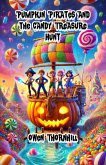 Pumpkin Pirates and the Candy Treasure Hunt (Halloween Series) (eBook, ePUB)