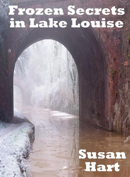Frozen Secrets in Lake Louise (eBook, ePUB)