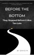 Before the Bottom: They Stopped Before... - Bild 1