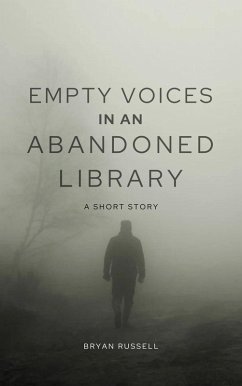 Empty Voices in an Abandoned Library (eBook, ePUB) - Russell, Bryan