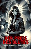 Der Preis des Blutes: Eine leidenschaftliche Vampirromanze (Die Vampirchroniken, #1) (eBook, ePUB) Der Preis des Blutes: Eine leidenschaftliche Vampirromanze (Die Vampirchroniken, #1) (eBook, ePUB)
