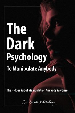 Cover The Dark Psychology to Manipulate Anybody (eBook, ePUB)