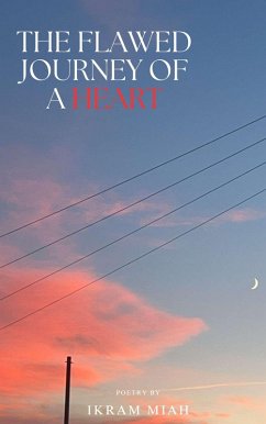 The Flawed Journey Of A Heart (eBook, ePUB) - Miah, Ikram