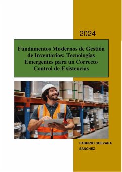 Fundamentos Modernos de Gestión de Inventarios: Tecnologías Emergentes para un Correcto Control de Existencias (eBook, ePUB) - Sánchez, Fabrizio Guevara
