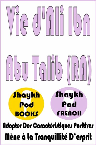 Vie d'Ali Ibn Abu Talib (RA) (eBook, ePUB) Vie d'Ali Ibn Abu Talib (RA) (eBook, ePUB)