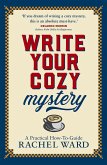 Write Your Cozy Mystery: A Practical How-To Guide (eBook, ePUB)