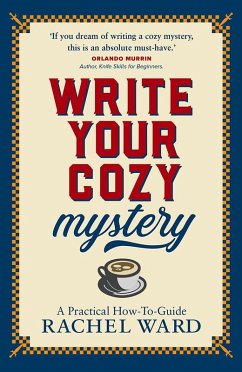 Cover Write Your Cozy Mystery: A Practical How-To Guide (eBook, ePUB)