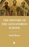 The History of the Alexandrian School (eBook, ePUB)