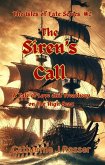 The Siren's Call: A Tale of Love and Treachery on the High Seas (The Isles of Fate Series, #2) (eBook, ePUB) The Siren's Call: A Tale of Love and Treachery on the High Seas (The Isles of Fate Series, #2) (eBook, ePUB)
