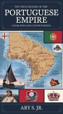 The True History of the Portuguese Empire: Conquests and Controversies (eBook, ePUB) The True History of the Portuguese Empire: Conquests and Controversies (eBook, ePUB)