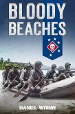 Bloody Beaches (WW2 Pacific Military History Series) (eBook, ePUB) Bloody Beaches (WW2 Pacific Military History Series) (eBook, ePUB)