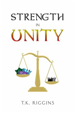 Strength in Unity (How to Set the World on Fire, #7) (eBook, ePUB) - Riggins, T. K.