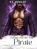 Intrigued by the Pirate (Sweet Desires, #19) (eBook, ePUB)