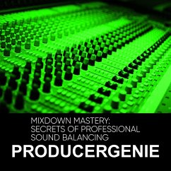 Cover Mixdown Mastery: Secrets Of Professional Sound Balancing (eBook, ePUB)