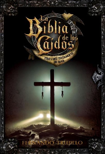 La Biblia de los Caídos. Tomo 3 del testamento de Mad (eBook, ePUB)