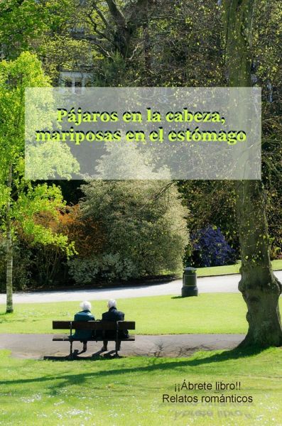 Pájaros en la cabeza, mariposas en el estómago (eBook, ePUB) Pájaros en la cabeza, mariposas en el estómago (eBook, ePUB)