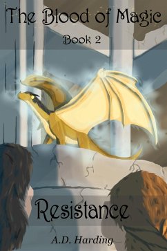 Resistance (The Blood of Magic, #2) (eBook, ePUB) - Harding, A. D.