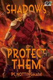 Shadows Protect Them (Gnaverworld: Ghosts and Iron, #3) (eBook, ePUB)