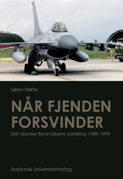 Cover Når fjenden forsvinder. Det danske flyvevåbens udvikling 1989-1999 (eBook, ePUB)