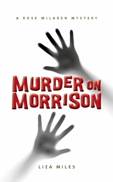 Murder On Morrison (A Rose McLaren Mystery) (eBook, ePUB) Murder On Morrison (A Rose McLaren Mystery) (eBook, ePUB)