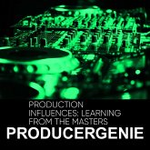 Production Influences: Learning From The Masters (eBook, ePUB) Production Influences: Learning From The Masters (eBook, ePUB)