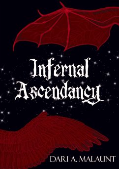 Infernal Ascendancy (Divine Destinies, #1) (eBook, ePUB) - Malaunt, Dari A.
