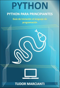 Python Para Principiantes (eBook, ePUB) - Marcianti, Tudor