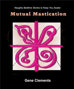 Cover Mutual Mastication (Naughty Bedtime Stories to Keep You Awake, #1) (eBook, ePUB)
