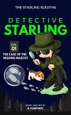 Detective Starling vol. 1 (The Starling Sleuths, #1) (eBook, ePUB) Detective Starling vol. 1 (The Starling Sleuths, #1) (eBook, ePUB)