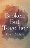 Broken but Together (eBook, ePUB)