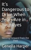 It's Dangerous to Drive When Tears Are in Your Eyes (eBook, ePUB)