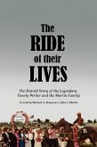 The Ride of Their Lives: The Untold Story of the Legendary Timely Writer and the Martin Family (eBook, ePUB) The Ride of Their Lives: The Untold Story of the Legendary Timely Writer and the Martin Family (eBook, ePUB)