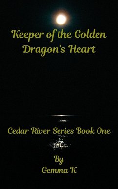 Cover Keeper of the Golden Dragon's Heart (Cedar River Series, #1) (eBook, ePUB)