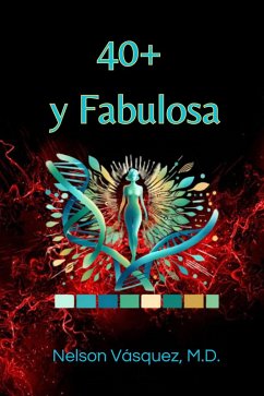 40+ y Fabulosa (eBook, ePUB) - Nelson, Eric