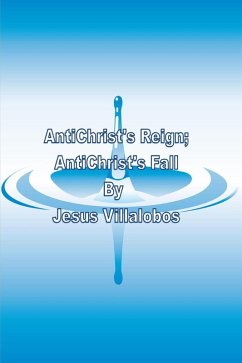 Cover AntiChrist's Reign AntiChrist's Fall (AntiChrist's Birth, #5) (eBook, ePUB)