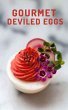 Gourmet Deviled Eggs (eBook, ePUB) - Bild 1