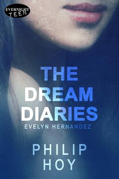 The Dream Diaries (Evelyn Hernandez, #2) (eBook, ePUB) - Hoy, Philip