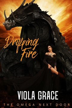 Cover Dripping Fire (Omega Next Door, #4) (eBook, ePUB)