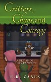 Critters, Chaos, and Courage (eBook, ePUB) Critters, Chaos, and Courage (eBook, ePUB)