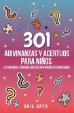 301 Adivinanzas Y Acertijos Para Niños: Los Mejores Enigmas Que Despertarán Su Curiosidad (eBook, ePUB) 301 Adivinanzas Y Acertijos Para Niños: Los Mejores Enigmas Que Despertarán Su Curiosidad (eBook, ePUB)