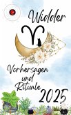 Widder Vorhersagen und Rituale 2025 (eBook, ePUB) Widder Vorhersagen und Rituale 2025 (eBook, ePUB)