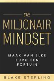 Boeken over Geld Verdienen - Vol. 1 - De Miljonair Mindset (eBook, ePUB)