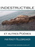 Indestructible et autres poèmes (eBook, ePUB)