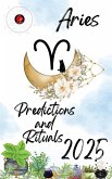 Aries Predictions and Rituals 2025 (eBook, ePUB)