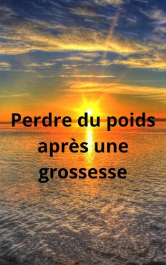 Cover Perdre du poids après une grossesse (eBook, ePUB)