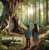 Sihirli Agaç - Ilk Macera (eBook, ePUB) Sihirli Agaç - Ilk Macera (eBook, ePUB)