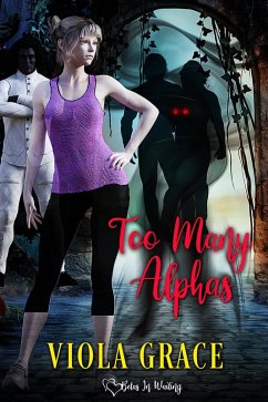 Too Many Alphas (Betas in Waiting, #20) (eBook, ePUB) - Grace, Viola