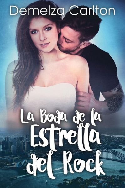 La Boda de la Estrella del Rock (Resort Isla Romance, #6) (eBook, ePUB)